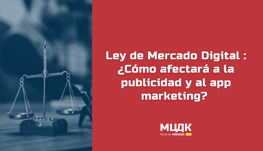 Ley de Mercado Digital (DMA): ¿Cómo afectará a la publicidad? 